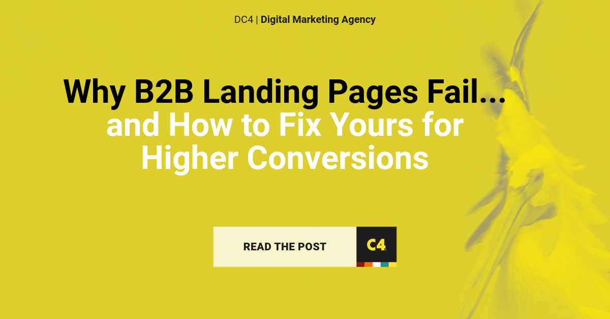 Why B2B Landing Pages Fail and How to Fix Yours for Higher Conversions